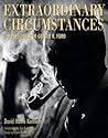 Extraordinary Circumstances: The Presidency of Gerald R. Ford Extraordinary Circumstances: The Presidency of Gerald R. Ford