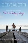 The Six Rules of Maybe [Hardcover] [2010] Deb Caletti by Deb Caletti