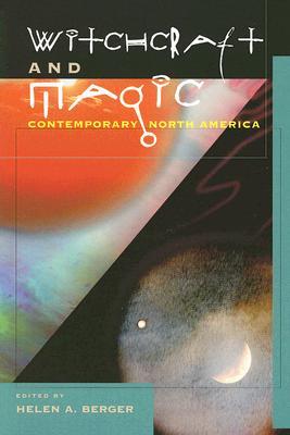 Witchcraft and Magic: Contemporary North America (Paperback)