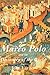 Marco Polo and the Discovery of the World