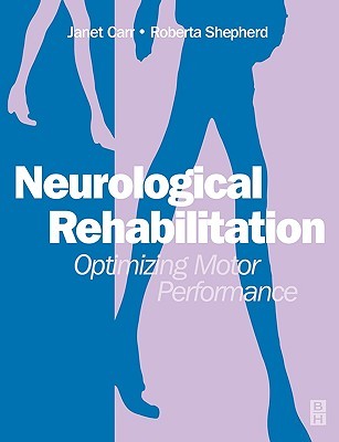 Neurological Rehabilitation: Optimizing Motor Performance (Paperback)