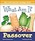 What Am I? Passover (What Am I? Holidays)