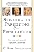 Spiritually Parenting Your ...