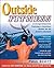 Outside Fitness: A Comprehensive Training & Nutrition Guide for an Active Lifestyle (Outside Books)