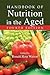 Handbook of Nutrition in the Aged by Ronald Ross Watson