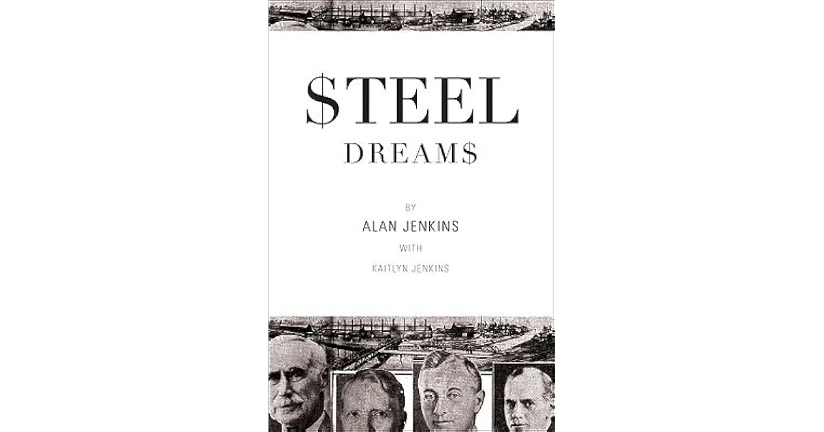 Steel Dreams by Alan Jenkins