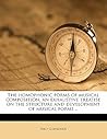 The homophonic forms of musical composition, an exhaustive treatise on the structure and development of musical forms .. The homophonic forms of musical composition, an exhaustive treatise on the structure and development of musical forms ..