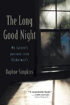The Long Good Night: My Father's Journey into Alzheimer's (Hardcover)