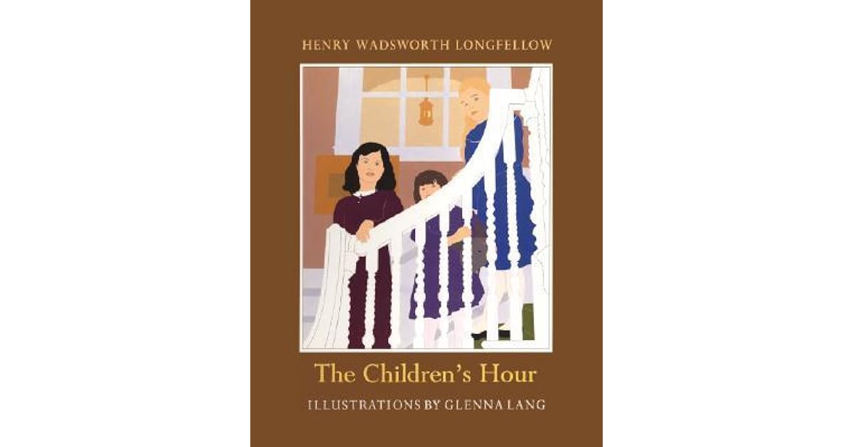 The Children's Hour by Henry Wadsworth Longfellow