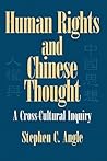 Human Rights in Chinese Thought: A Cross-Cultural Inquiry (Cambridge Modern China Series)