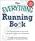 The Everything Running Book: The ultimate guide to injury-free running for fitness and competition