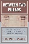 Between Two Pillars: The Hero's Plight in Samson Agonistes and Paradise Regained