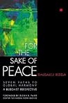 For the Sake of Peace: A Buddhist Perspective for the 21st Century