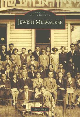 Jewish Milwaukee (Images of America: Wisconsin)