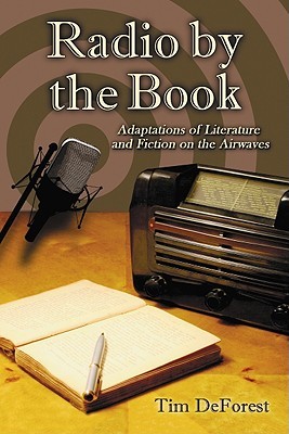 Radio by the Book: Adaptations of Literature and Fiction on the Airwaves (Paperback)