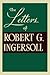The Letters of Robert G Ingersoll