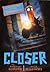 Closer