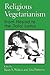 Religious Vegetarianism by Kerry Walters