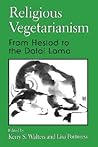 Religious Vegetarianism: From Hesiod to the Dalai Lama