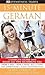 German : Speak German in Just 15 Minutes a Day