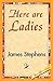 Here Are Ladies
