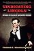 Vindicating Lincoln by Thomas L. Krannawitter