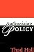 Authorizing Policy by Thad E. Hall