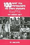 100 Great Film Performances You Should Remember by John DiLeo