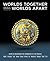 Worlds Together, Worlds Apart: A History of the World: From the Beginnings of Humankind to the Present