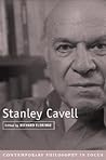 Stanley Cavell (Contemporary Philosophy in Focus)