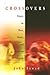 Crossovers: Essays on Race,...