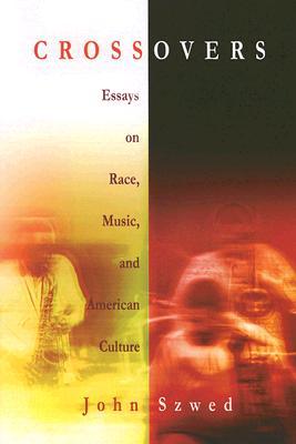 Crossovers: Essays on Race, Music, and American Culture (Paperback)