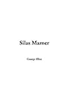 Silas Marner by George Eliot