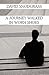A Journey Walked in Worn Shoes by David Snodgrass