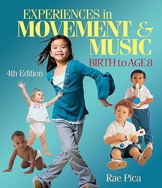 Experiences in Movement & Music: Birth to Age 8 (Paperback)