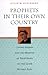 Prophets in Their Own Country by Aviad Kleinberg