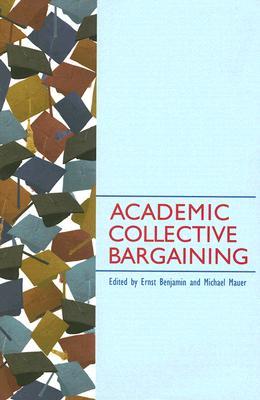 Academic Collective Bargaining (Paperback)