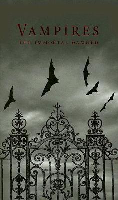 Vampires: The Immortal Damned (Hardcover)