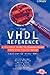 The VHDL Reference: A Practical Guide to Computer-Aided Integrated Circuit Design including VHDL-AMS