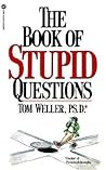 The Book of Stupid Questions