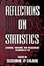Reflections on Statistics (Studies in Mathematical Thinking and Learning Series)