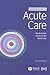 Essential Guide to Acute Care