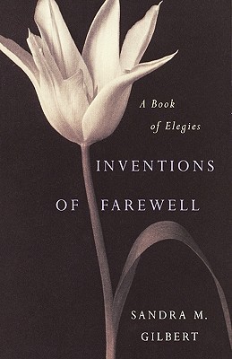Inventions of Farewell: A Book of Elegies (Hardcover)