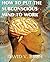 How to Put the Subconscious Mind to Work by David V. Bush