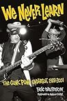 We Never Learn: The Gunk Punk Undergut, 1988-2001