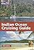 Indian Ocean Cruising Guide by Rod Heikell