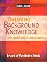 Building Background Knowledge for Academic Achievement: Research on What Works in Schools (Professional Development)