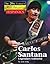 Carlos Santana: Legendary Guitarist (The Twentieth Century's Most Influential Hispanics)