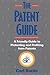 The Patent Guide: A Friendly Handbook for Protecting and Profiting from Patents