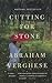 Cutting for Stone by Abraham   Verghese